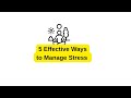 5 Effective Ways to Manage Stress 