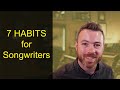 7 Habits That Make a Successful Songwriter in 2021