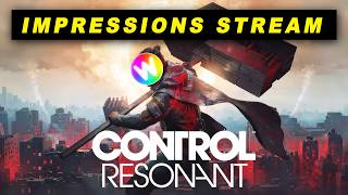 Investigating CONTROL Resonant (Pre-Release Stream)