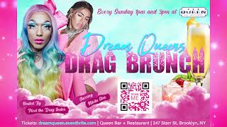 Dream Queens Drag Brunch : Brooklyn / NYC - 2021 Trailer