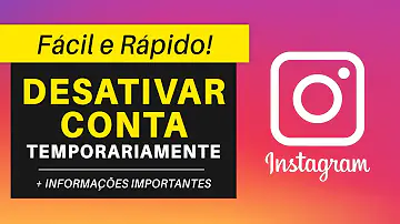 Como desativar Instagram e depois voltar?