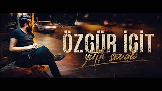 Özgür İgi̇t Yitik Sevda