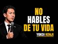 4 Things You Should Never Tell Anyone | Yokoi Kenji
