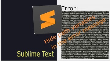 Sublime Text    How to hide environment path variables on error message