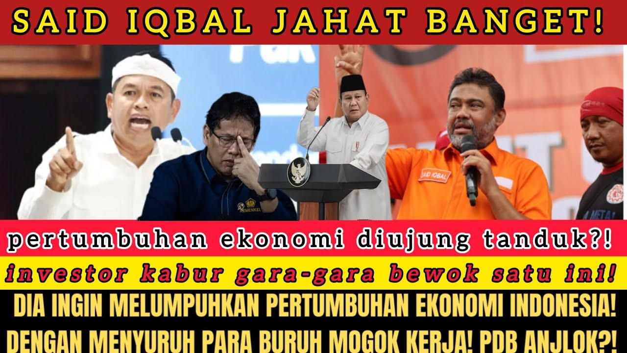 SERUAN S4ID 1QB4L BIKIN KACAU! MOGOK BURUH ANCAM EKONOMI & INVESTASI INDONESIA?! 