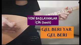 Bağlamada en kolay türkü, Gel beri yar, basit usül nota solfej saz sesver Resimi