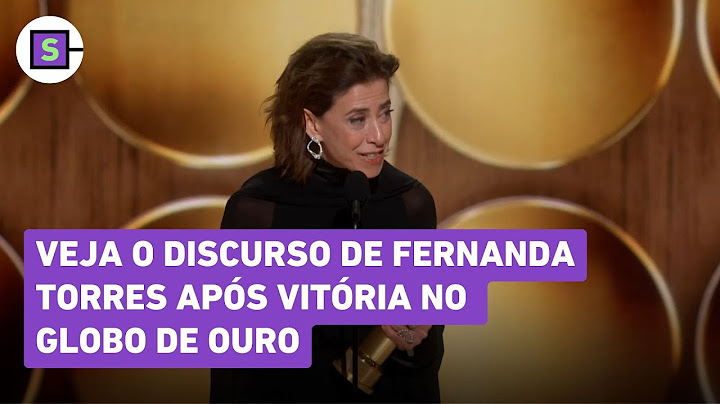 Globo de Ouro: Fernanda Torres dedica prêmio a Fernanda Montenegro; veja a íntegra do discurso