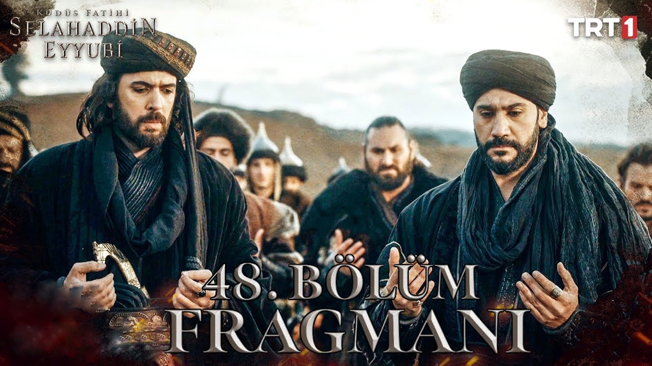Kudüs fatihi selahaddin eyyubi 48 bölüm