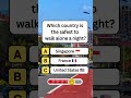 Which Country is the Safest to Walk alone at Night? #shorts #usa #quiz