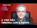 Mensagem pe pedro cunha a vida no termina com a morte