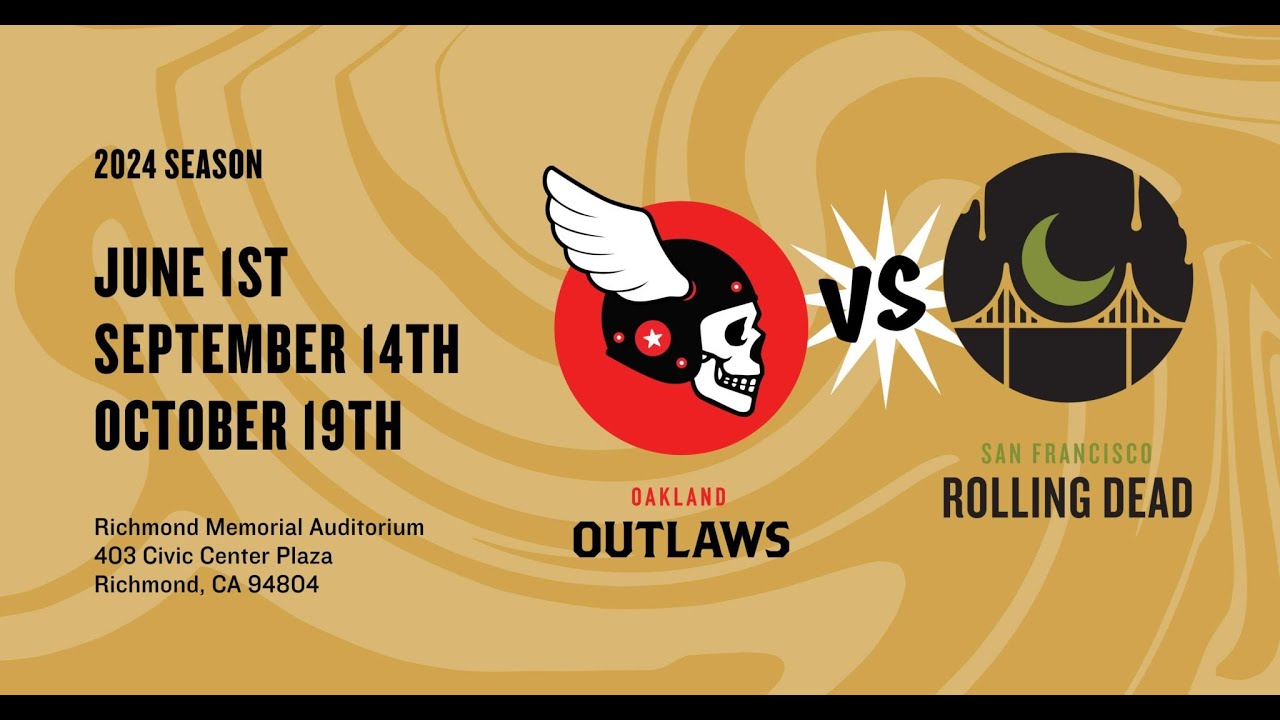 Oakland Outlaws vs. San Francisco Rolling Dead // June 1, 2024, Richmond Memorial Auditorium