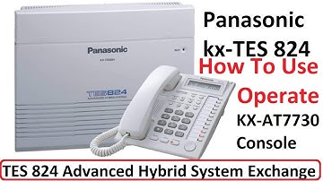 How To Operate & Use Panasonic KX-AT7730 Console For Programming and Configuration || kx-at7730
