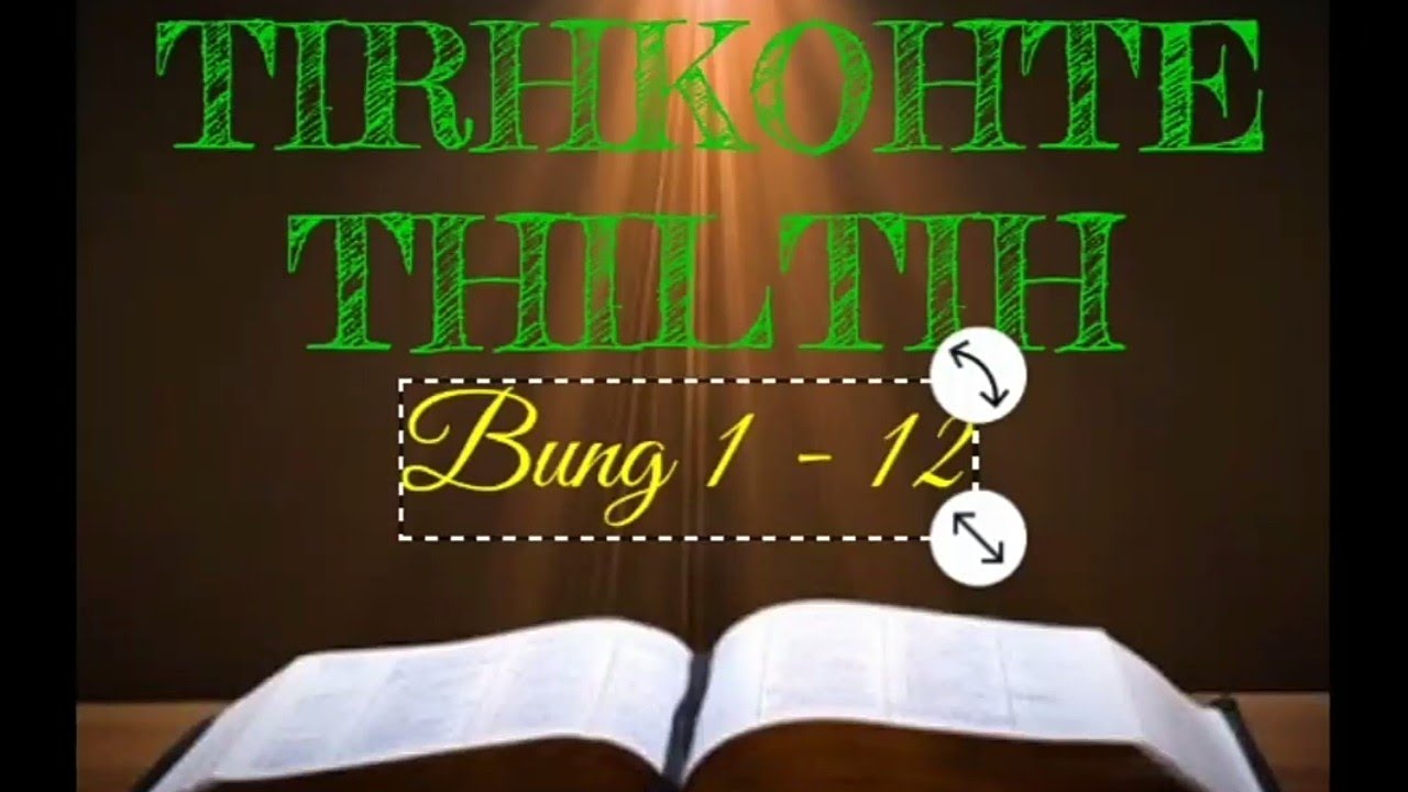 Tirhkohte Thiltih//Bung1-12//mizo bible audio#mizoram #mizo #love #truegod #bible #bibleverse 