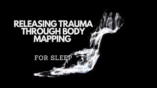 RELEASING TRAUMA THROUGH BODY MAPPING FOR SLEEP Guided sleep meditation to reduce stress screenshot 4