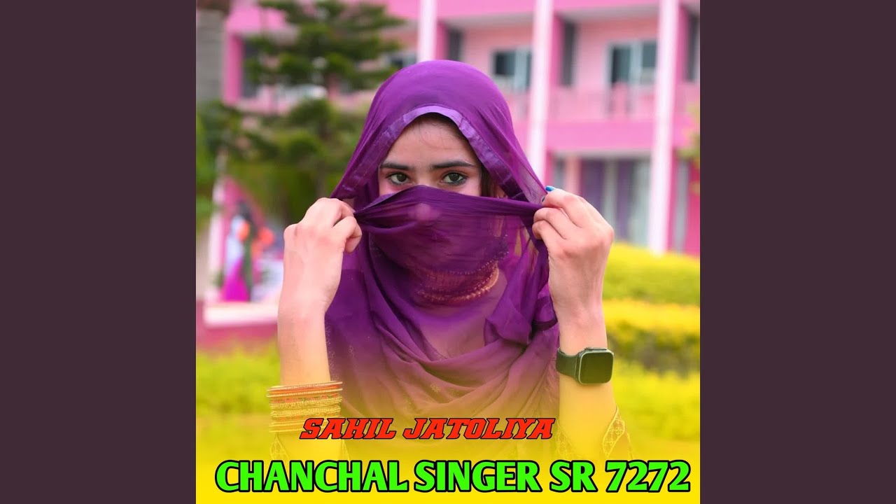 CHANCHAL SINGER SR 7272 - YouTube