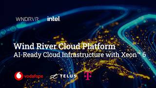 Wind River Cloud Platform - AI-Ready Cloud Infrastructure with Xeon 6®