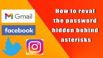 How to see the hidden password behind asterisks