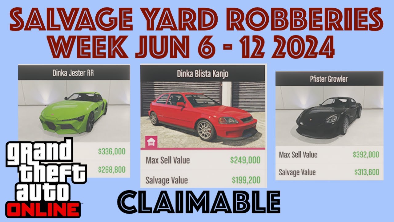 Jun 6 12 2024 Salvage Yard Robberies GTA Online YouTube 