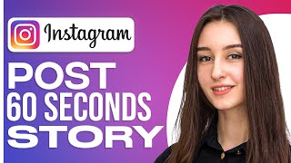 How To Post 60 Seconds Story On Instagram
