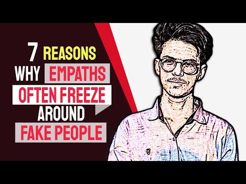 7 Reasons Why Empaths Often Freeze Around Fake People