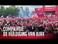 Compilatie Huldiging Ajax 2019