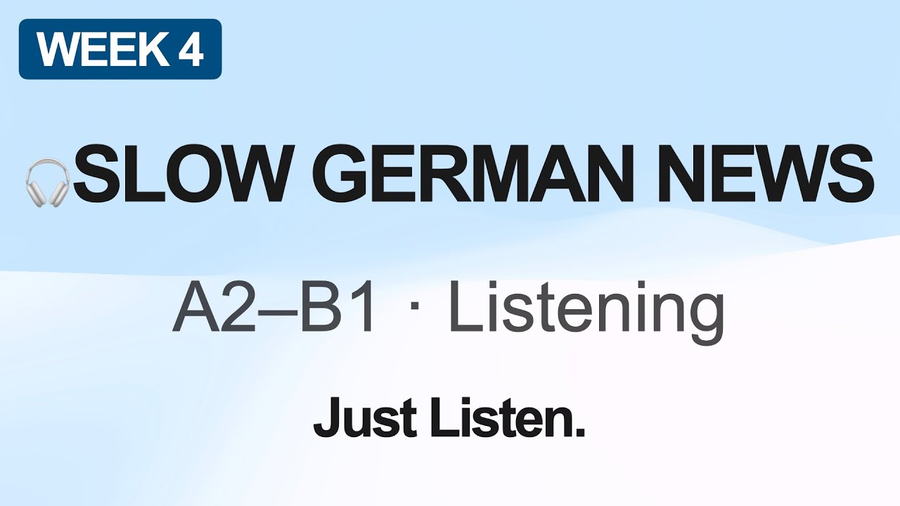 Slow German News | A2–B1 Listening Practice (Week 4)