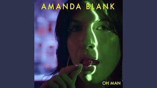Video thumbnail of "Amanda Blank - Oh Man"