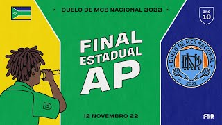 FINAL ESTADUAL AMAPÁ - DUELO DE MCS NACIONAL 2022 - 12/11 - AO VIVO!