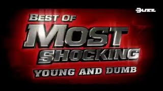 Best Of Most Shocking: Young And Dumb (S5 E6) (2008) Best Of Most Shocking: Young And Dumb (S5 E6) (2008)