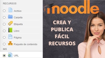 ARCHIVOS MOODLE - SUBIR VIDEOS IMAGENES Y PAGINAS WEB EN MOODLE