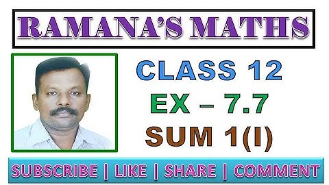 CLASS 12 - EX 7.7 -  SUM 1(I)