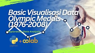 Visualisasi dasar dataset summer olympic medals #python #dataanalyst
