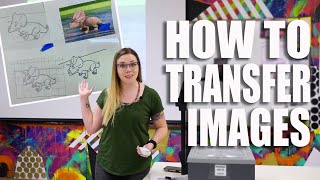 Art Hacks! 4 Ways to Transfer Images for Drawings & Paintings
