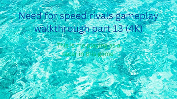 Need for speed rivals gameplay walkthrough part 13 (4K) @Need for Speed Rivals
