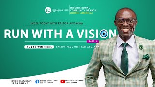 Excel Today With Pastor Afoakwa - Run to Win Series - 15 [Run With A Vision - 5]