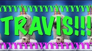 HAPPY BIRTHDAY TRAVIS! - EPIC Happy Birthday Song