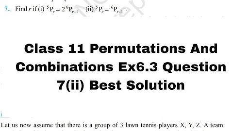 Class 11 || Permutations And Combinations || Ex 6.3 || Q 7 (ii) #class11maths #permutationsclass11