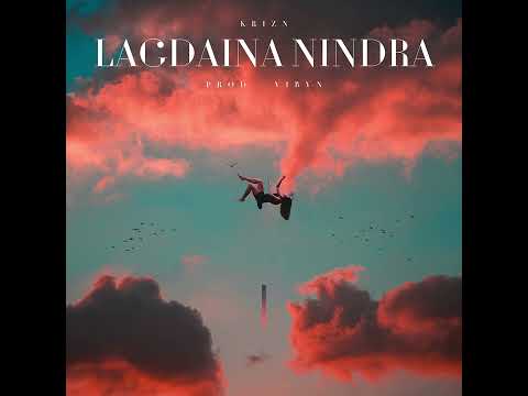 KRIZN - LAGDAINA NINDRA (OFFICIAL AUDIO) PROD . @vibyn