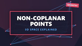 Non-Coplanar Points Explained | Geometry & 3D Space Basics