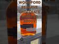 Review Woodford Reserve Chocolate Whisper Redux 139.4proof