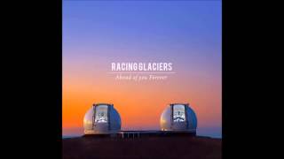 Video thumbnail of "Racing Glaciers - New Country"