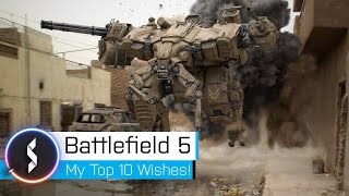 Battlefield 5 My Top 10 Wishes!