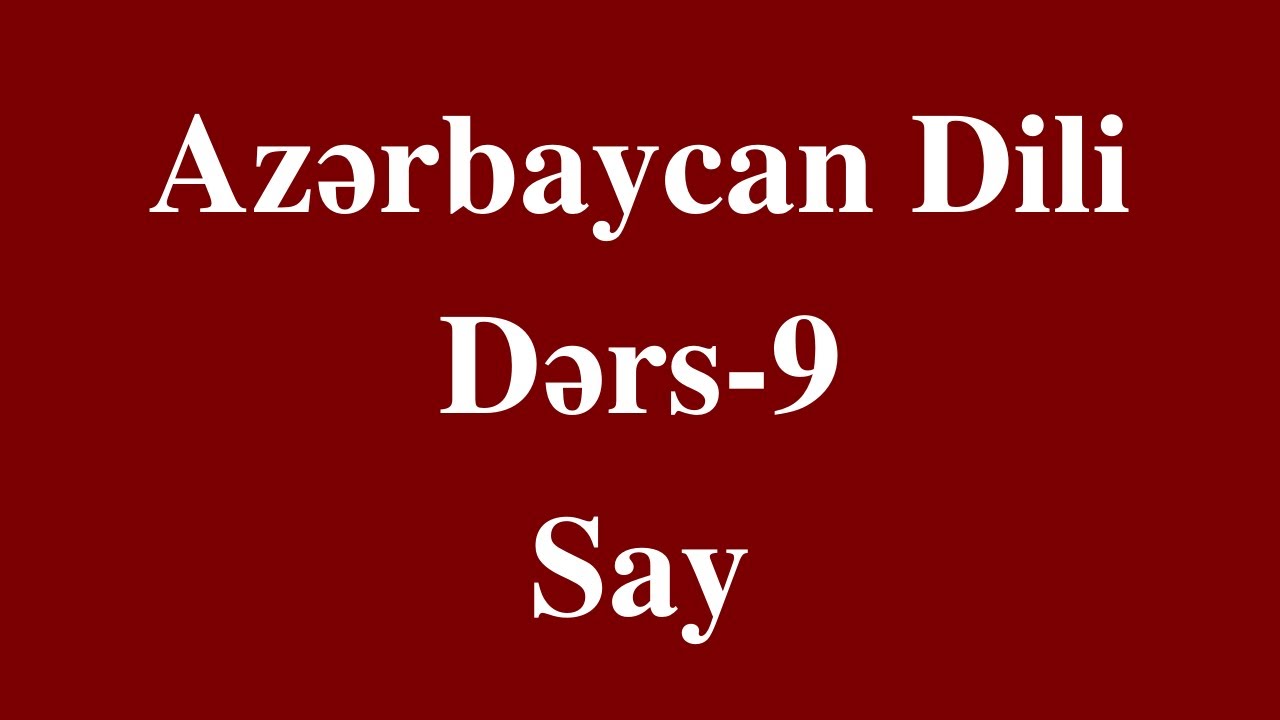 Azərbaycan dili-9 Say (izah)