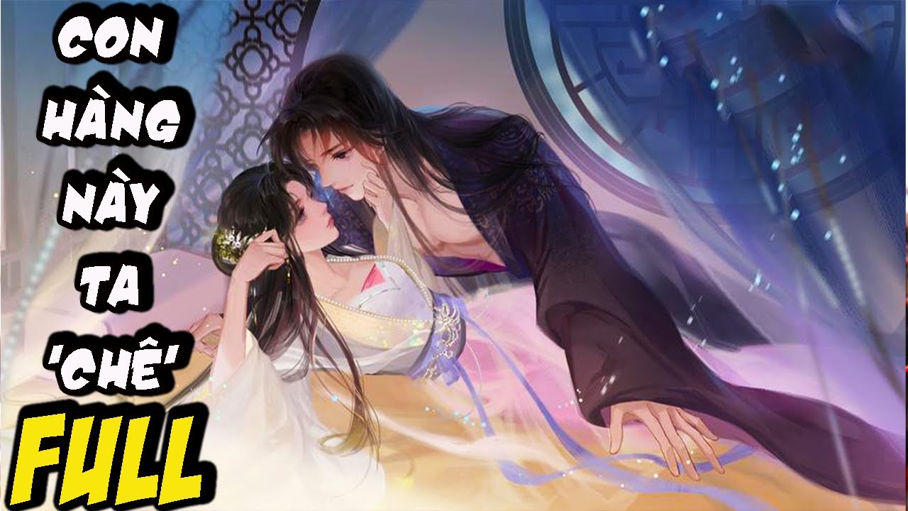 SAu ĐÊm Hoan Ái, Tra NAm Hứa Hẹn Lấy Ta, Quay Đầu HẮn SAi Ám VỆ Tiễn TA Đi Lĩnh CƠm Hộp|FULL