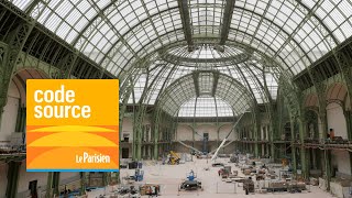 [PODCAST] Grand Palais : 5 ans de travaux pour se métamorphoser