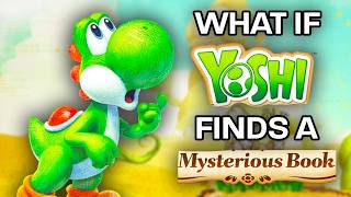 What If Yoshi Finds a Mysterious Book?