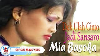Mia Basoka - Dek Ulah Cinto Jadi Sansaro [Official Music Video HD]