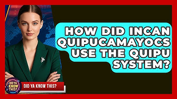 How Did Incan Quipucamayocs Use The Quipu System? - Did Ya Know This