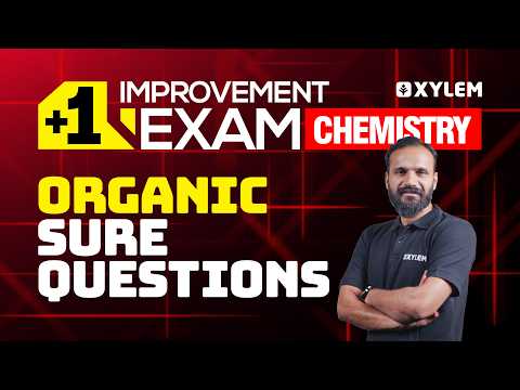 Plus One Improvement Exam Chemistry | Organic Sure Questions | Xylem Plus Two