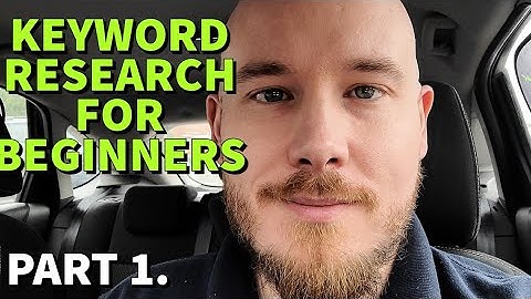 Keyword Research For Beginners Part 1.